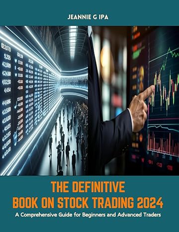 the definitive book on stock trading 2024 a comprehensive guide for beginners and advanced traders 1st
