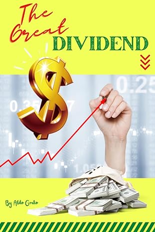 the great dividend make money investing 1st edition aldo greko b0bgb59dql, 979-8353664000