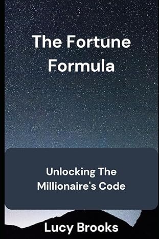 the fortune formula unlocking millionaires code 1st edition lucy brooks b0ct5vnw5t, 979-8877236431