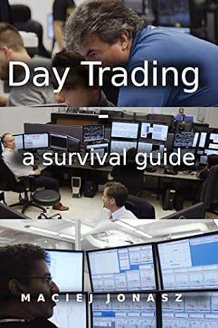 day trading a survival guide 1st edition maciej jonasz 1983290386, 978-1983290381