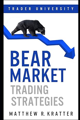 bear market trading strategies 1st edition matthew r kratter 1980635331, 978-1980635338