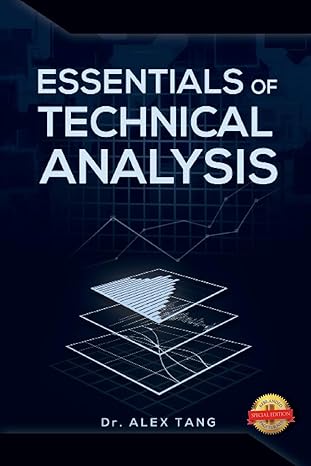 essentials of technical analysis 1st edition alex tang 1643763083, 978-1643763088
