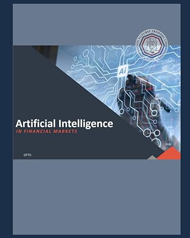 artificial intelligence in financial markets 1st edition cftc b0cphb5qbt, 979-8870755137