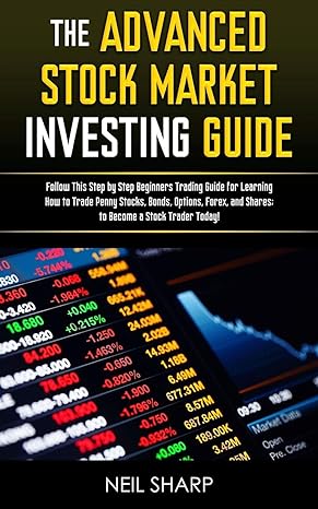 the advanced stock market investing guide follow this step by step beginners trading guide for learning how