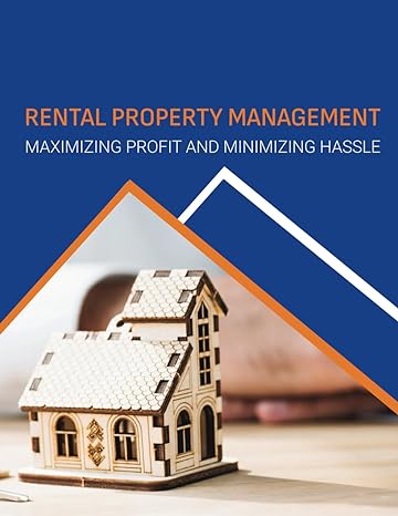 rental property management maximizing profit minimizing hassle 1st edition jeffery roberson b0cr1s42kj,