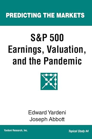 sandp 500 earnings valuation and the pandemic a primer for investors 1st edition edward yardeni ,joseph