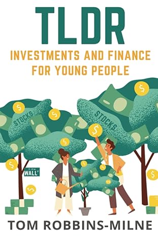 tldr investments and finance for young people 1st edition tom robbins milne b09mdzsck8, 979-8985240719