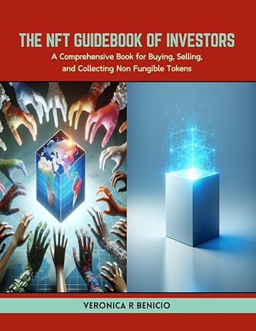the nft guidebook of investors a comprehensive book for buying selling and collecting non fungible tokens 1st