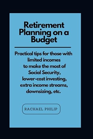 retirement planning on a budget practical tips for those with limited incomes to make the most of social