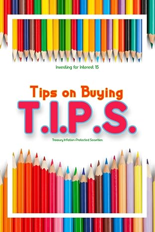 investing for interest 15 tips for buying t i p s 1st edition joshua king b0cgl3364p, 979-8859000715