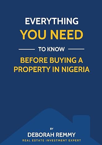 everything you need to know before buying a property in nigeria the essential guide to secured stress free