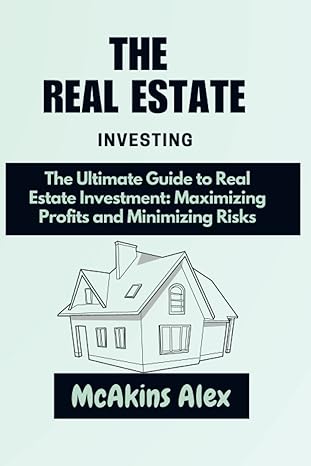 real estate investing the guide to become a billionaire real estate investors 1st edition mcakins alex