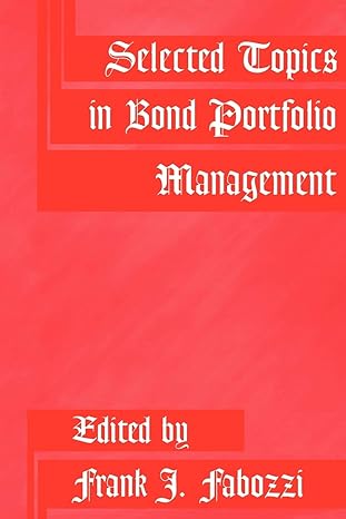 selected topics in bond portfolio management 1st edition frank j fabozzi 1883249287, 978-1883249281