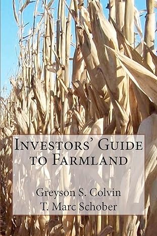 investors guide to farmland 1st edition greyson s colvin ,t marc schober 1475258453, 978-1475258455