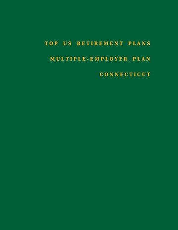 top us retirement plans multiple employer plan connecticut employee benefit plans 1st edition mr omar hassan