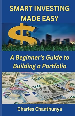 smart investing made easy a beginners guide to building a portfolio 1st edition prof charles lemson