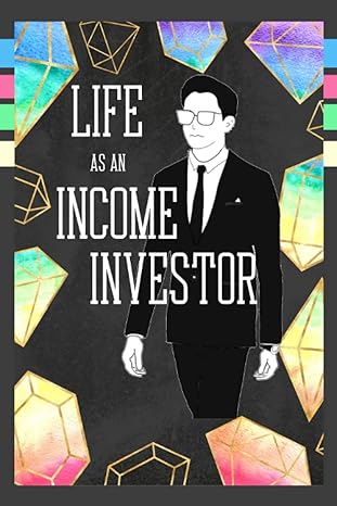 life as an income investor let your money set you free 1st edition joshua king b0bmtfkn4d, 979-8364554604