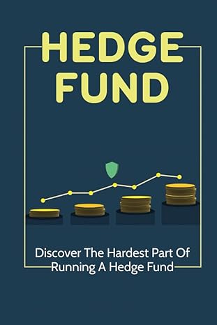 hedge fund discover the hardest part of running a hedge fund 1st edition alethea prasad b0bpb1yxp1,