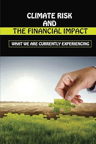 climate risk and the financial impact what we are currently experiencing how we manage climate change 1st