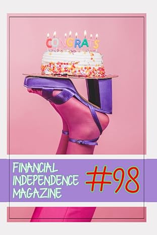 financial independence magazine #98 learn how to create passive income through real estate investments and
