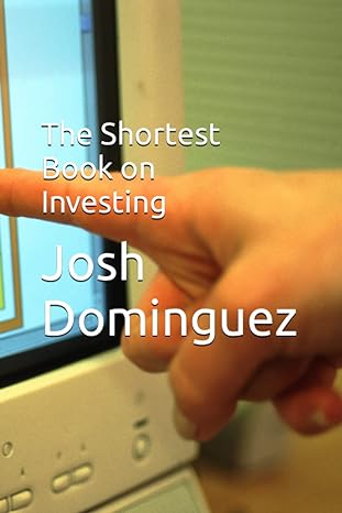 the shortest book on investing 1st edition josh dominguez b0bvcy3p6g, 979-8357493743