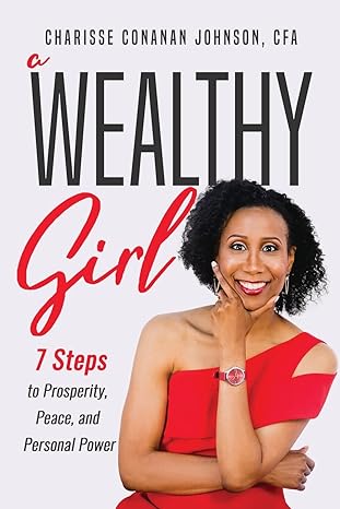 a wealthy girl 7 steps to prosperity peace and personal power large type / large print edition charisse