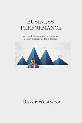 business performance process and techniques for building a lean enterprise for business 1st edition oliver