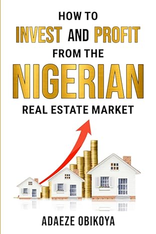 How To Invest And Profit From The Nigerian Real Estate Market