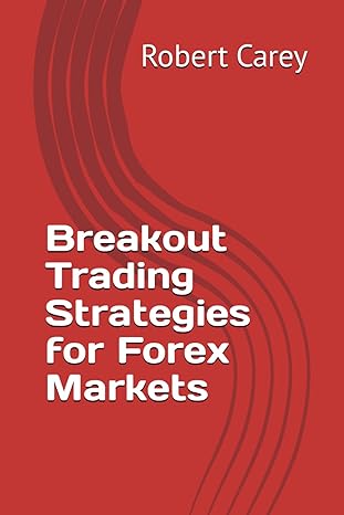 breakout trading strategies for forex markets 1st edition robert carey b0cnwm2n49, 979-8869641052