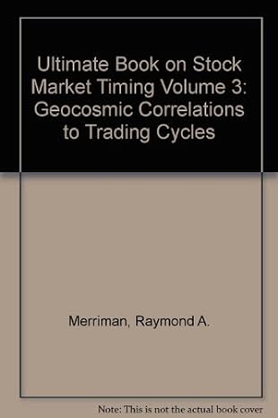 The Ultimate Book On Stock Market Timing Volume 3 Geocosmic Correlations To Trading Cycles