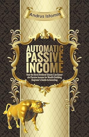 Automatic Passive Income How The Best Dividend Stocks Can Generate Passive Income For Wealth Building