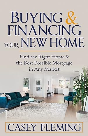 buying and financing your new home find the right home and the best possible mortgage in any market 1st