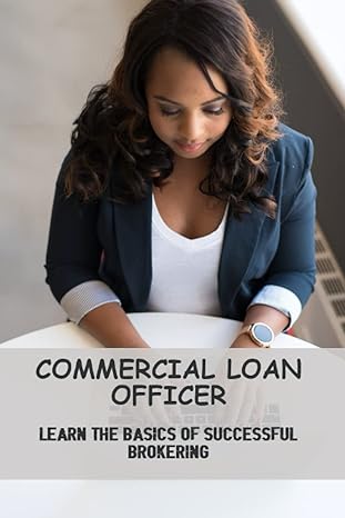 commercial loan officer learn the basics of successful brokering 1st edition elfriede pacitti b0bzfntxxz,