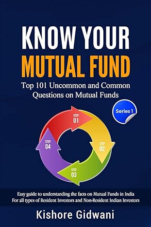 know your mutual fund top 101 uncommon and common questions on mutual funds 1st edition kishore gidwani