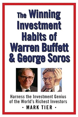 the winning investment habits of warren buffett and george soros 1st edition mark tier 0312358784,