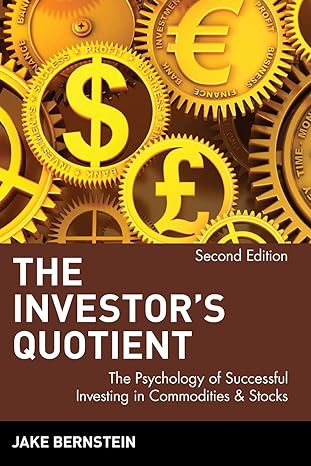 the investors quotient the psychology of successful investing in commodities and stocks 2nd edition jake