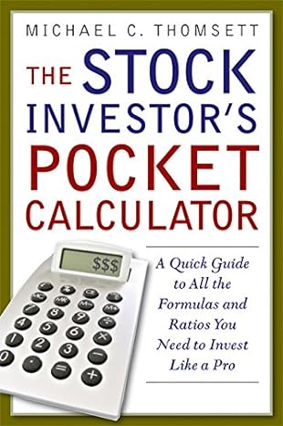 the stock investors pocket calculator a quick guide to all the formulas and ratios you need to invest like a