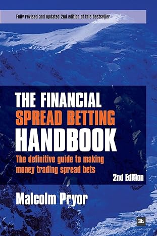 the financial spread betting handbook the definitive guide to making money trading spread bets 2nd edition