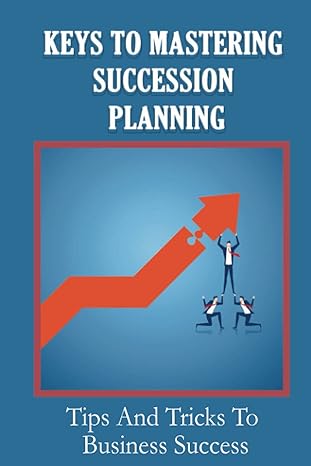 keys to mastering succession planning tips and tricks to business success steps of succession planning 1st