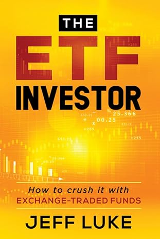 the etf investor how to crush it with exchange traded funds 1st edition jeff luke b089m2shzp, 979-8650746980