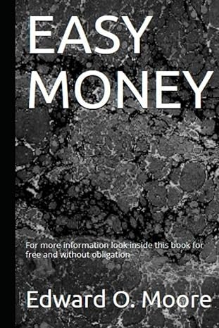 easy money for more information look inside this book for free and without obligation 1st edition edward o
