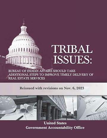 tribal issues bureau of indian affairs should take additional steps to improve timely delivery of real estate