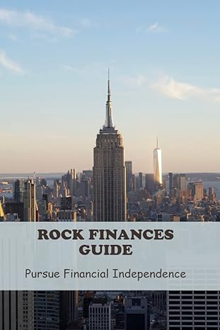 rock finances guide pursue financial independence 1st edition ramiro slocombe b0byr86jhp, 979-8387110931