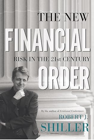 the new financial order risk in the 21st century 1st edition robert j shiller 0691120110, 978-0691120119