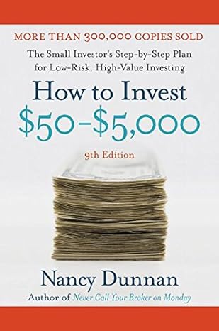 how to invest $50 $5 000 the small investors step by step plan for low risk high value investing 9th edition