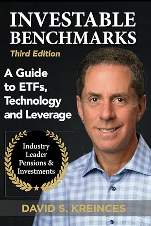 investable benchmarks a guide to etfs technology and leverage 1st edition david s kreinces 1736371037,
