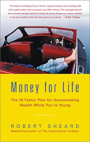 money for life the 20 factor plan for accumulating wealth while youre young 1st edition robert sheard