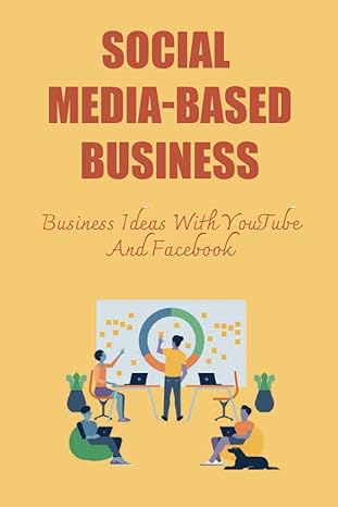 social media based business business ideas with youtube and facebook 1st edition rodrigo strehlow b09xj2kzkt,