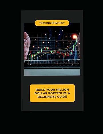 build your million dollar portfolio a beginners guide 1st edition toby oliphant b0cv3w4rml, 979-8878476102