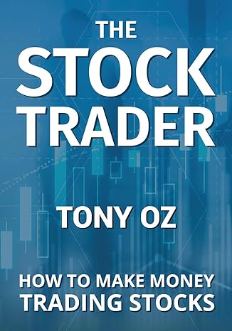 the stock trader how to make money trading stocks 1st edition tony oz 0967943531, 978-0967943534